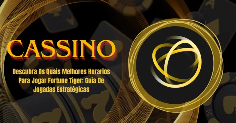 quais melhores horarios para jogar fortune tiger