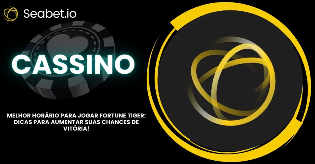 Melhor Horário para Jogar Fortune Tiger | Dicas para de Vitória | Jogue Agora